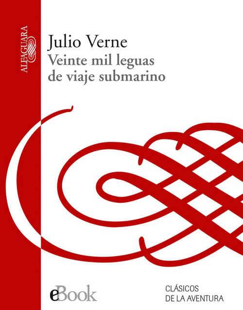 Book cover of 20.000 leguas de viaje submarino: Prólogo Con Reseña Crítica De La Obra, Vida Y Obra Del Autor, Y Marco Histórico (La\brújula Y La Veleta Ser.)