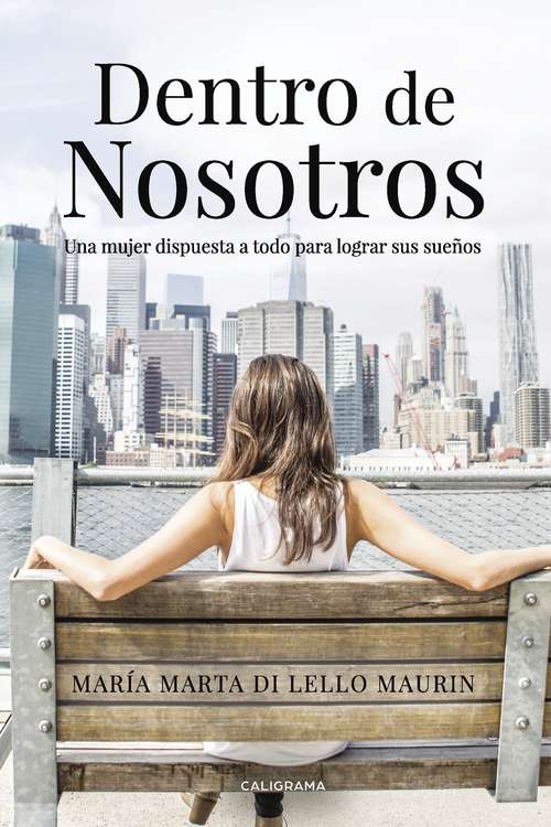 Book cover of Dentro de Nosotros: Una mujer dispuesta a todo para lograr sus sueños