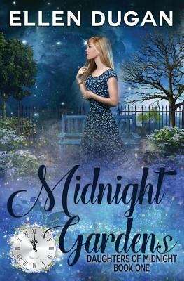 Book cover of Midnight Gardens (Daughters of Midnight Ser. #1)