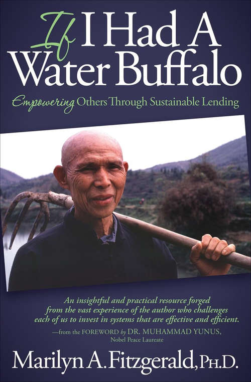 Book cover of If I Had A Water Buffalo: Empowering Others Through Sustainable Lending