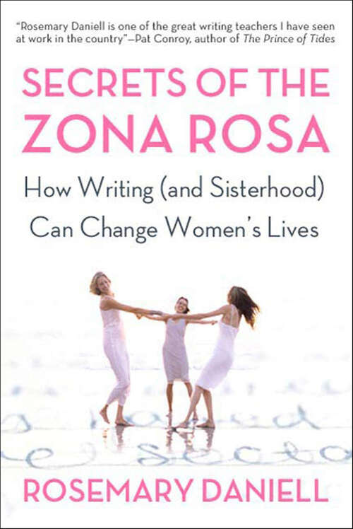 Book cover of Secrets of the Zona Rosa: How Writing (and Sisterhood) Can Change Women's Lives