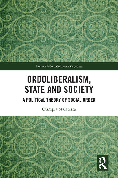 Book cover of Ordoliberalism, State and Society: A Political Theory of Social Order (1) (Law and Politics)