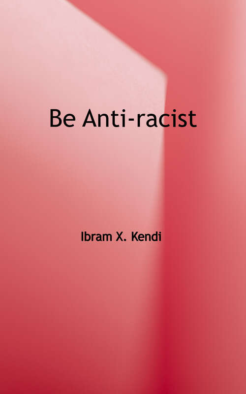 Book cover of Be Antiracist: A Journal for Awareness, Reflection, and Action