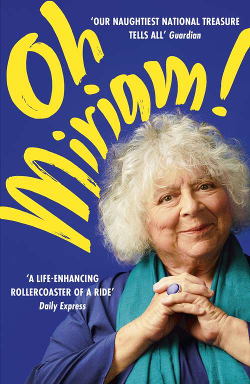 Book cover of Oh Miriam!: Stories from an Extraordinary Life