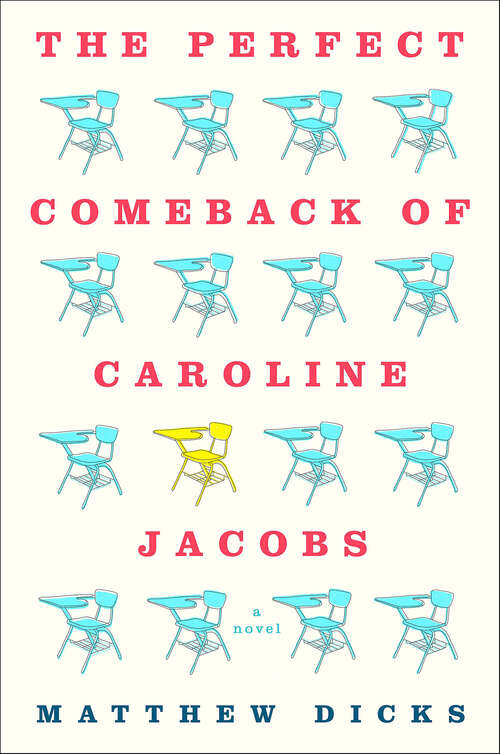 Book cover of The Perfect Comeback of Caroline Jacobs: A Novel