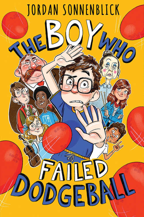 Book cover of The Boy Who Failed Dodgeball