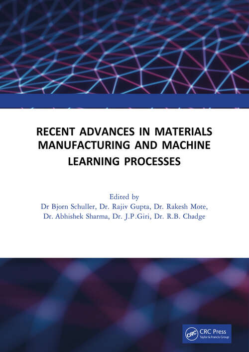 Book cover of Recent Advances in Material, Manufacturing, and Machine Learning: Proceedings of 2nd International Conference (RAMMML-23)
