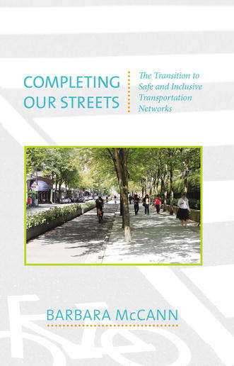Book cover of Completing Our Streets: The Transition to Safe and Inclusive Transportation Networks