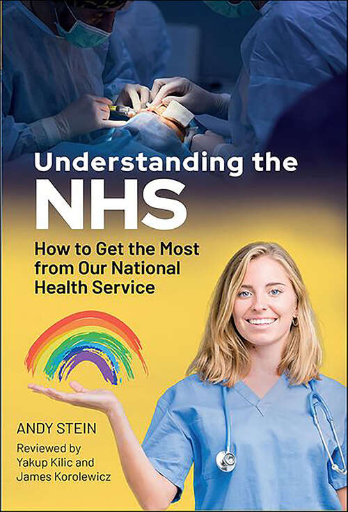 Book cover of Understanding the NHS: How to Get the Most from Our National Health Service