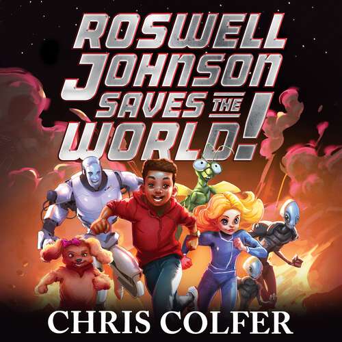 Book cover of Roswell Johnson Saves the World!