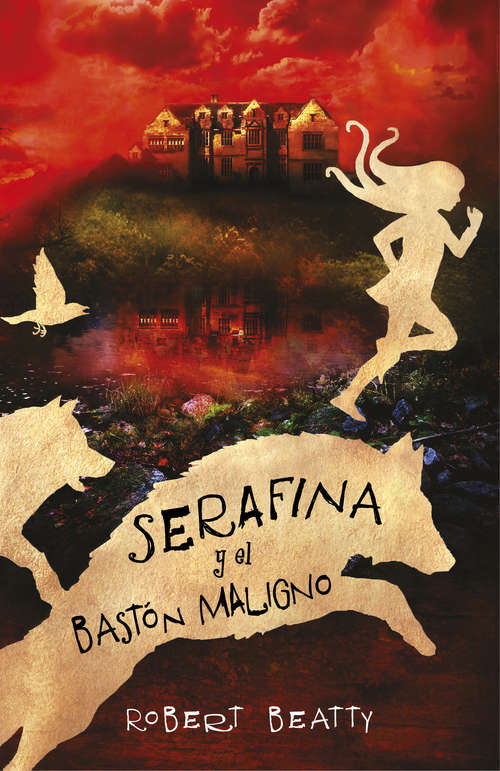 Book cover of Serafina y el bastón maligno (Serafina  #1)
