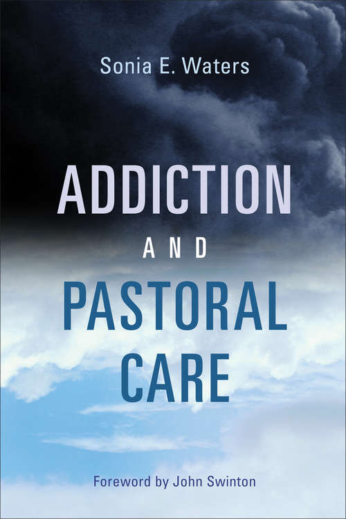 Book cover of Addiction and Pastoral Care