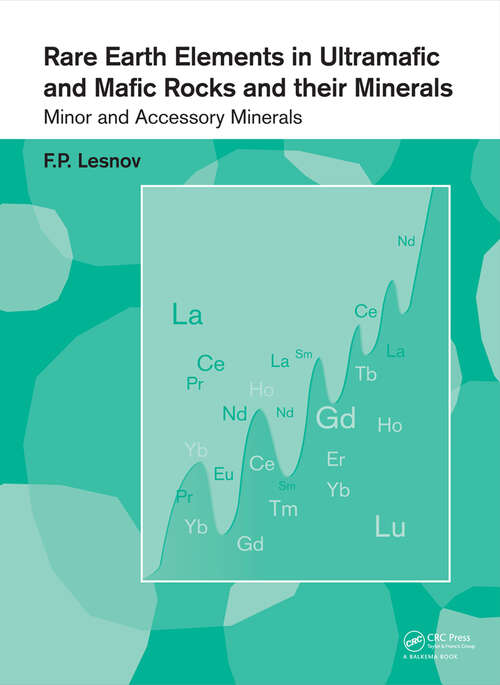 Book cover of Rare Earth Elements in Ultramafic and Mafic Rocks and their Minerals: Minor and Accessory Minerals