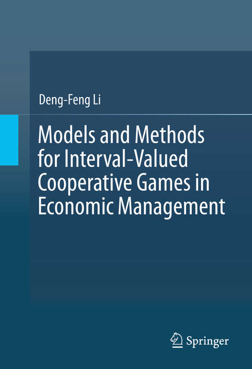 Book cover of Models and Methods for Interval-Valued Cooperative Games in Economic Management