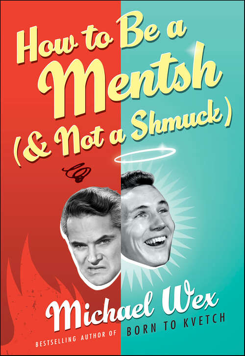Book cover of How to Be a Mentsh (and Not a Shmuck)