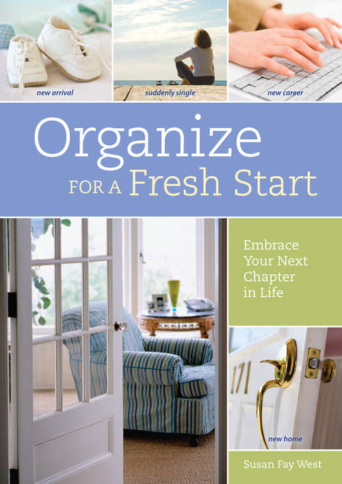 Book cover of Organize for a Fresh Start: Embrace Your Next Chapter in Life