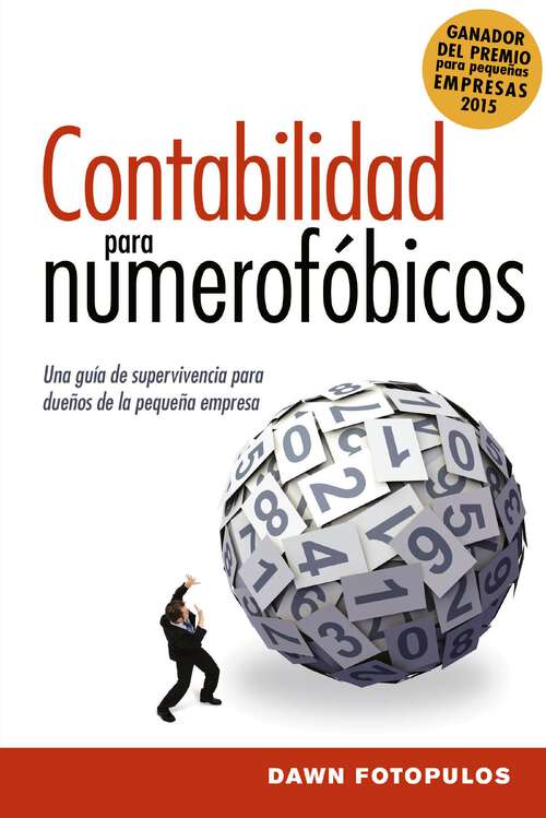 Book cover of Contabilidad para numerofóbicos: Una guía de supervivencia para propietarios de pequeñas empresas