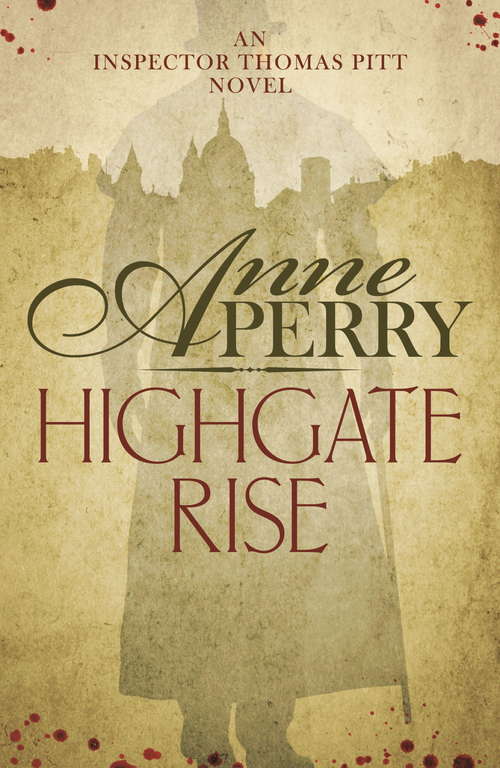 Book cover of Highgate Rise: A cosy society is not as spotless as it seems… (Thomas Pitt Mystery #11)
