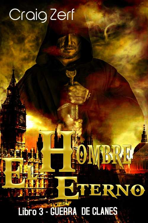 Book cover of El Hombre Eterno - Libro 3: Guerra de Clanes