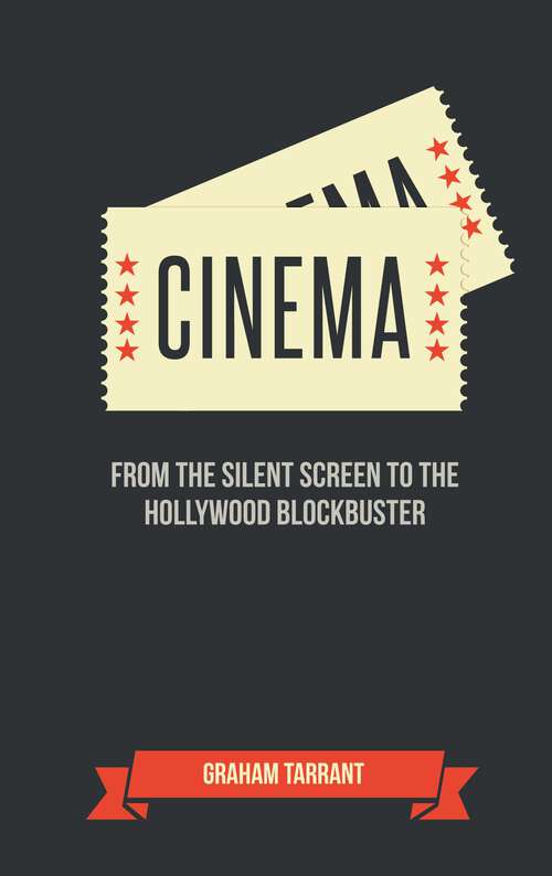 Book cover of Cinema: From the Silent Screen to the Hollywood Blockbuster