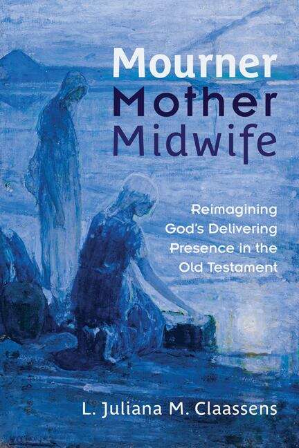 Book cover of Mourner, Mother, Midwife