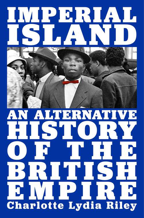 Book cover of Imperial Island: An Alternative History of the British Empire