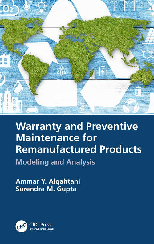 Book cover of Warranty and Preventive Maintenance for Remanufactured Products: Modeling and Analysis