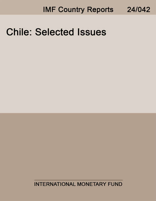 Book cover of Chile: Selected Issues (Imf Staff Country Reports: Country Report No. 14/219)