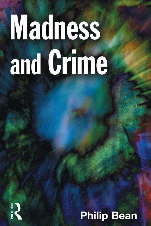 Book cover of Madness and Crime: Critical Concepts In Criminology