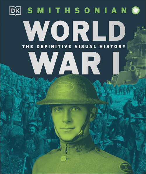 Book cover of World War I: The Definitive Visual History, New Edition (DK Definitive Visual Histories)