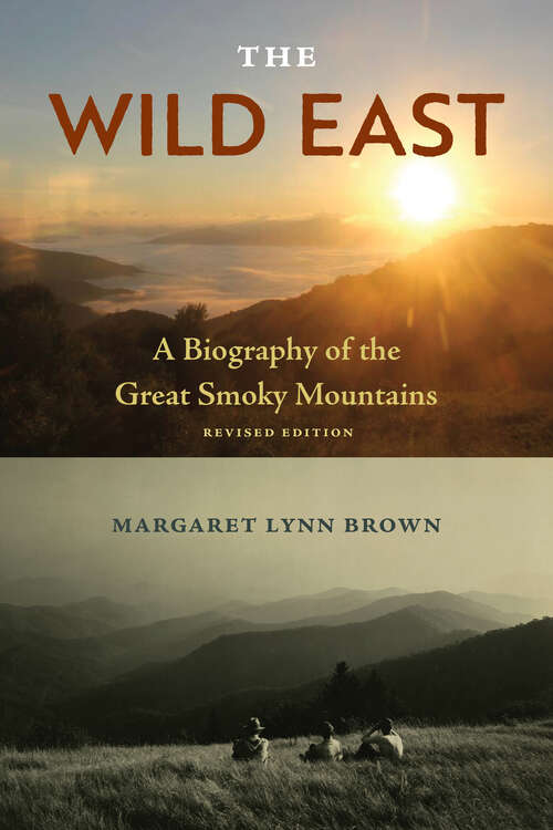 Book cover of The Wild East: A Biography of the Great Smoky Mountains (2)