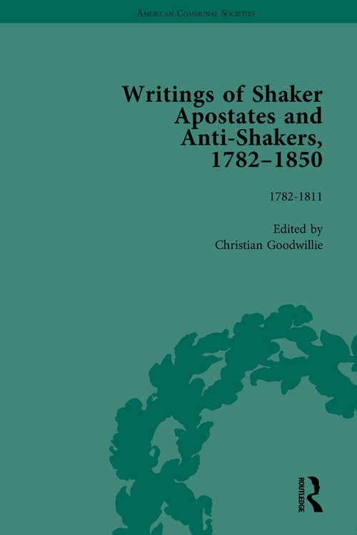 Book cover of Writings of Shaker Apostates and Anti-Shakers, 1782-1850 Vol 1 (American Communal Societies Ser.)