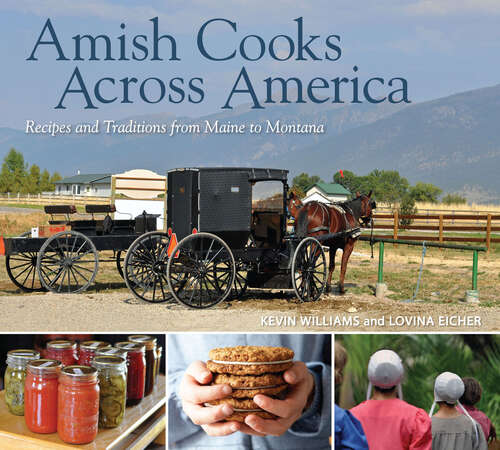 Book cover of Amish Cooks Across America: Recipes and Traditions from Maine to Montana