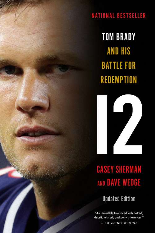 Book cover of 12: The Inside Story of Tom Brady's Fight for Redemption