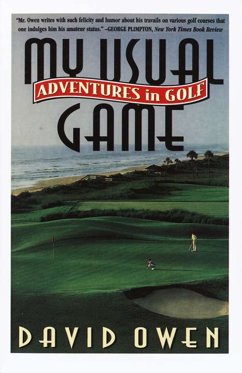 Book cover of My Usual Game: Adventures in Golf
