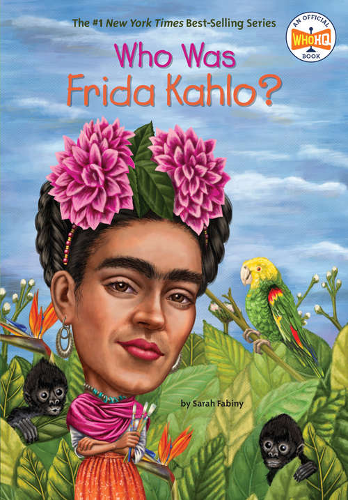 Book cover of Who Was Frida Kahlo? (Who was?)