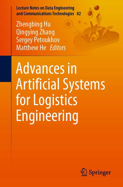 Book cover of Advances in Artificial Systems for Logistics Engineering (1st ed. 2021) (Lecture Notes on Data Engineering and Communications Technologies #82)