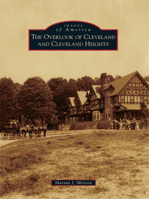 Book cover of Overlook of Cleveland and Cleveland Heights, The