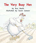 Book cover of The Very Busy Hen (Fountas & Pinnell LLI Green: Level D, Lesson 10)