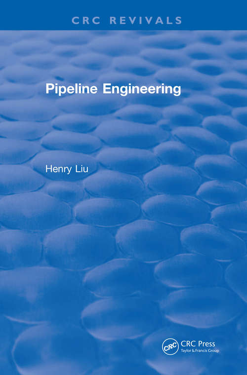 Book cover of Pipeline Engineering (CRC Press Revivals)