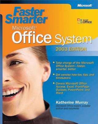 Book cover of Faster Smarter Microsoft® Office System -- 2003 Edition