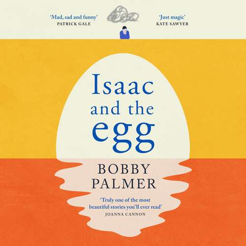 Book cover of Isaac and the Egg: an original story of love, loss and finding hope in the unexpected