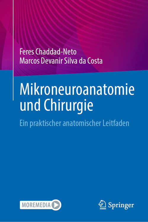 Book cover of Mikroneuroanatomie und Chirurgie: Ein praktischer anatomischer Leitfaden (2024)