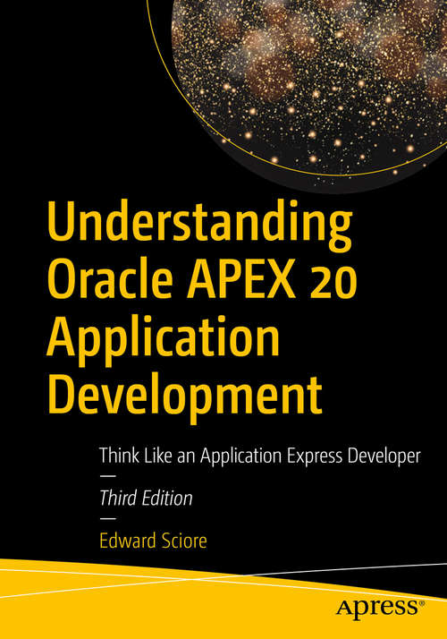 Book cover of Understanding Oracle APEX 20 Application Development: Think Like an Application Express Developer (3rd ed.)