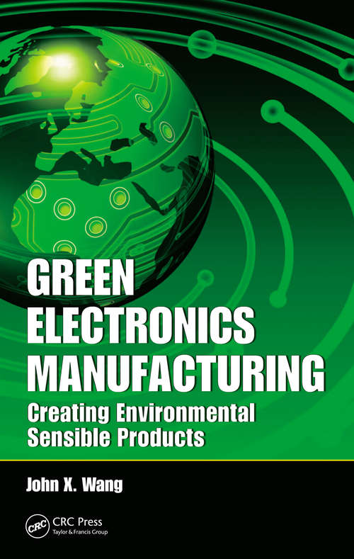 Book cover of Green Electronics Manufacturing: Creating Environmental Sensible Products