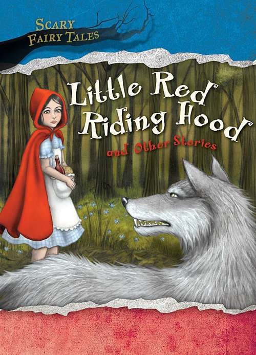 Book cover of Little Red Riding Hood And Other Stories (Scary Fairy Tales Ser.)