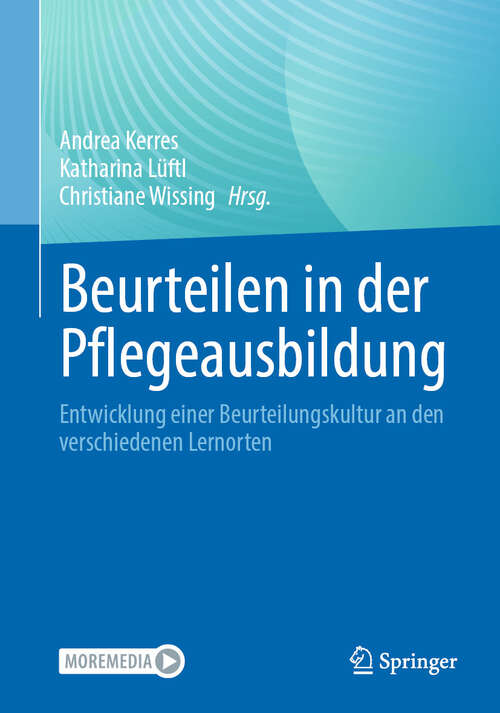 Book cover of Beurteilen in der Pflegeausbildung: Entwicklung einer Beurteilungskultur an den verschiedenen Lernorten (2024)