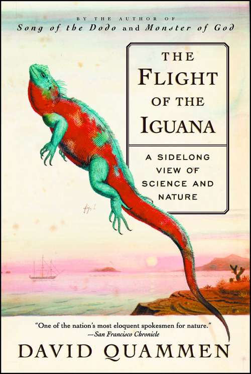 Book cover of The Flight of the Iguana: A Sidelong View of Science and Nature