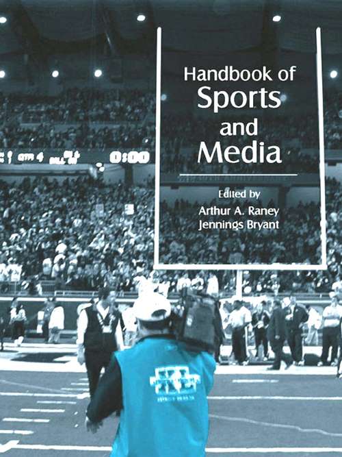 Book cover of Handbook of Sports and Media (Routledge Communication Series)