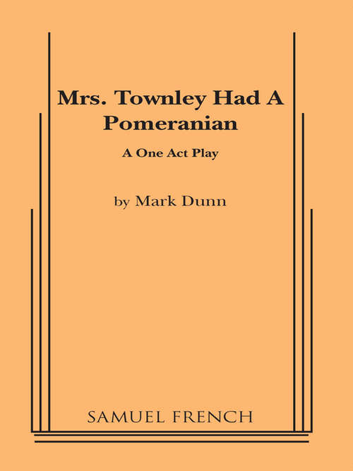 Book cover of Mrs. Townley Had A Pomeranian